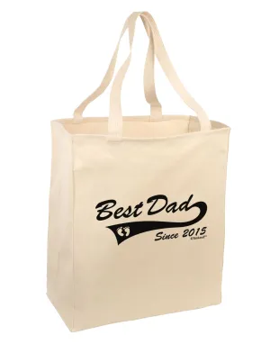 Best Dad Since 2015 Large Grocery Tote Bag by TooLoud